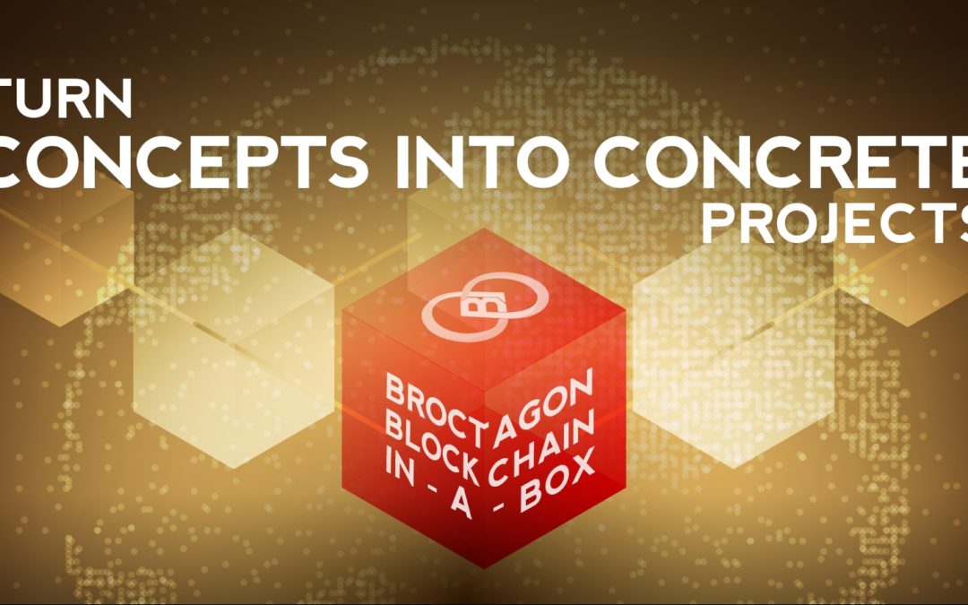 Broctagon launches“Blockchain-in-a-Box”: A Blockchain Proof-of-Concept