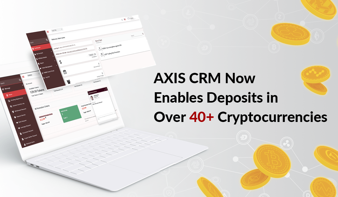 Broctagon AXIS CRM Now Enables Brokerages to Accept Over 40+ Cryptocurrencies